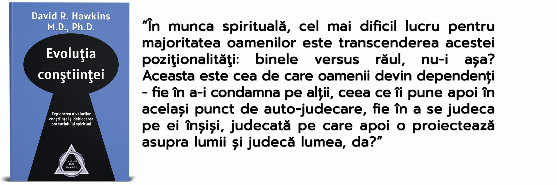Transcendere bine vs rau