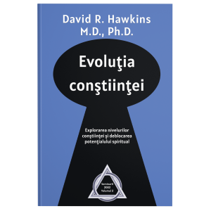 Evoluţia conştiinţei - David R. Hawkins