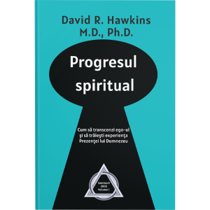 Progresul spiritual - David R. Hawkins