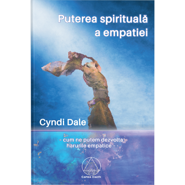 Puterea spirituală a empatiei - Cyndi Dale